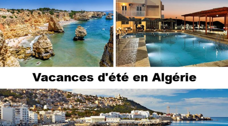 Ou passer ses vacances d'été en Algérie : Quand l'Est rencontre l'Ouest !