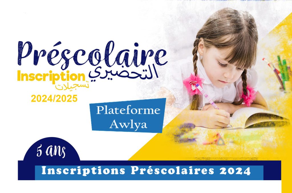 Inscriptions préscolaires 2024 sur Awlya : Comment préparez la rentrée de votre enfant
