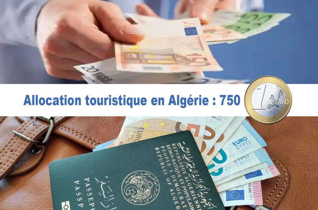 Allocation touristique en Algérie : 750 euros par voyageur dès janvier 2025